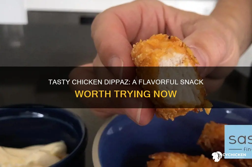 have you tried the new chicken dippaz