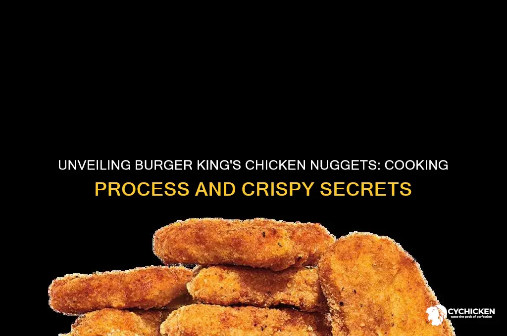 how are burger king chicken nuggets cooked