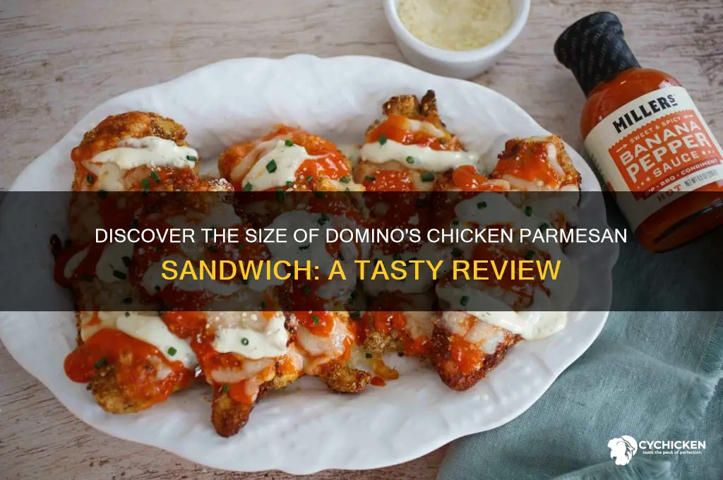 how big are dominos chicken parm sandwich