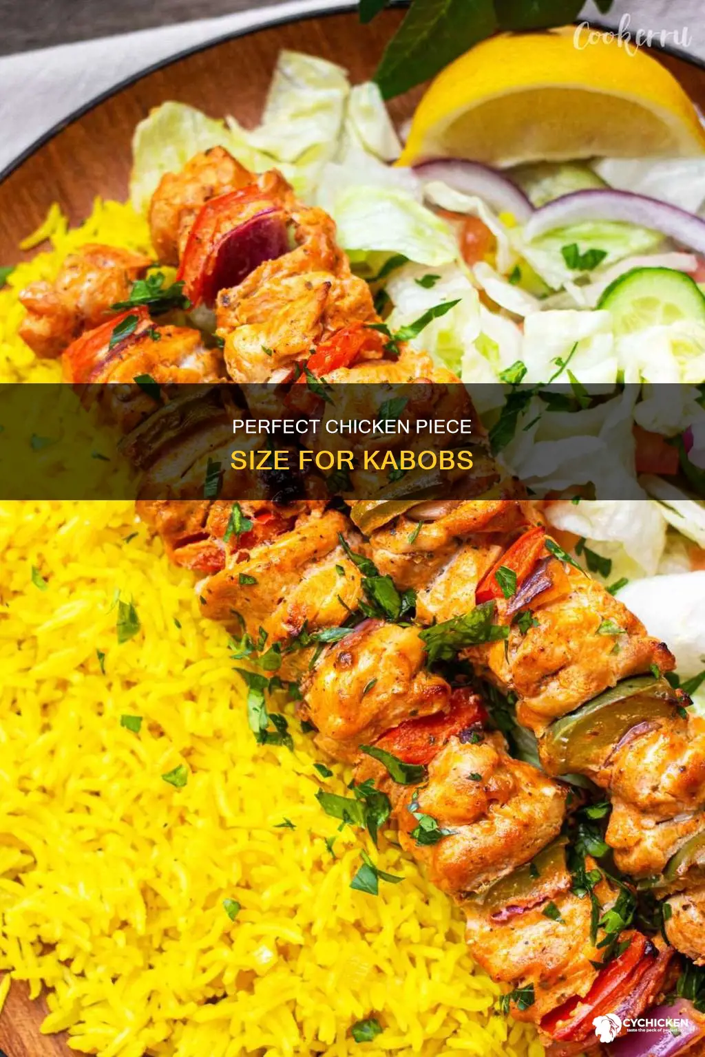 how big should chicken pieces be for a kabob