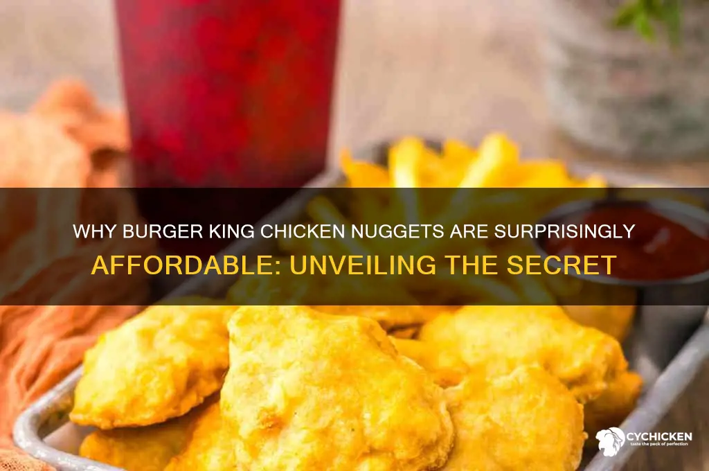 how can burger king chicken nuggets be so cheap