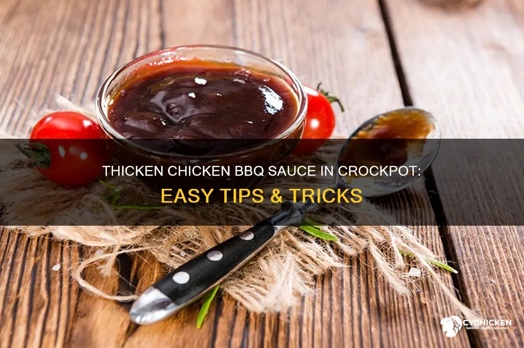 how can i thicken chicken barbecue sauce in crockpot