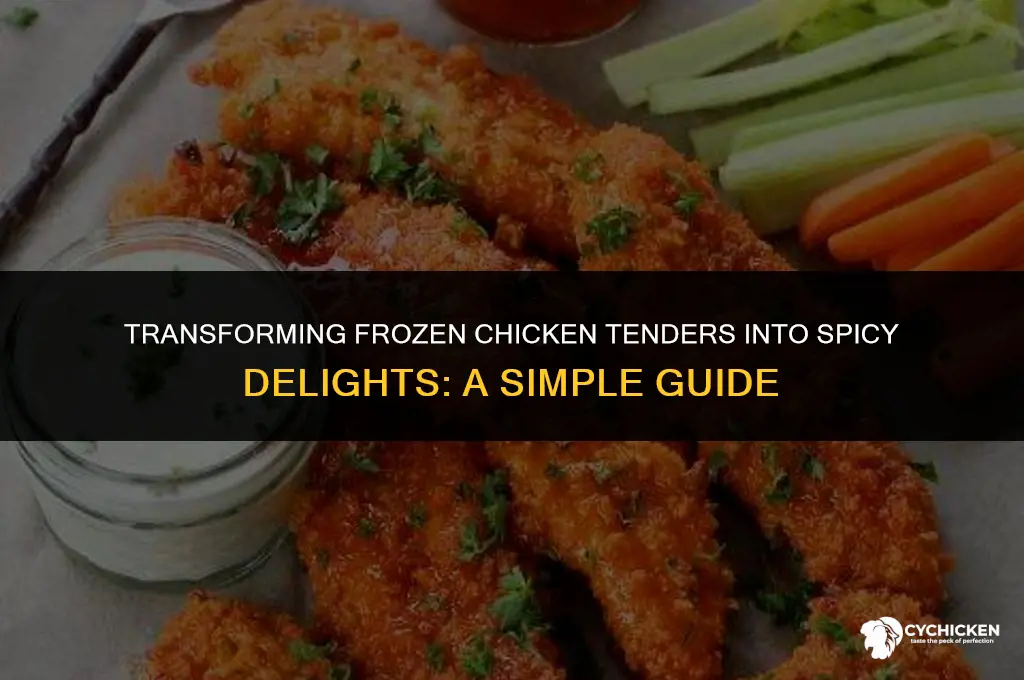 how can i turn frozen chicken tenders into spicy tenders