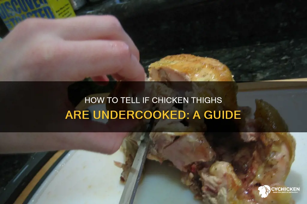 how can you tell if chicken thighs are undercooked