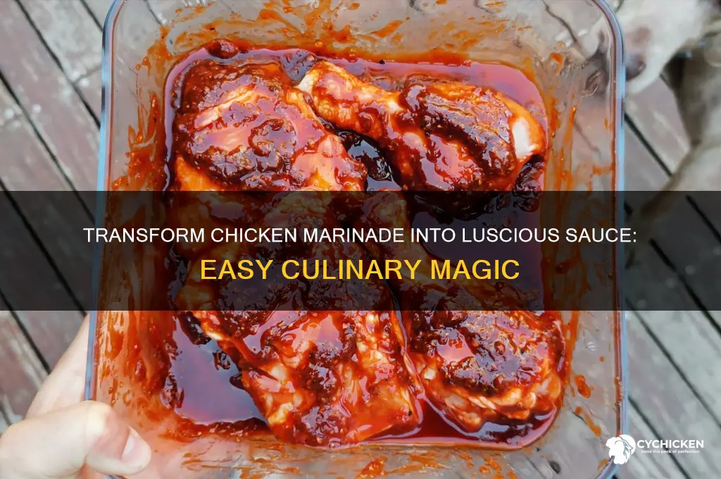 how can you turn a chicken marinade into a sauce