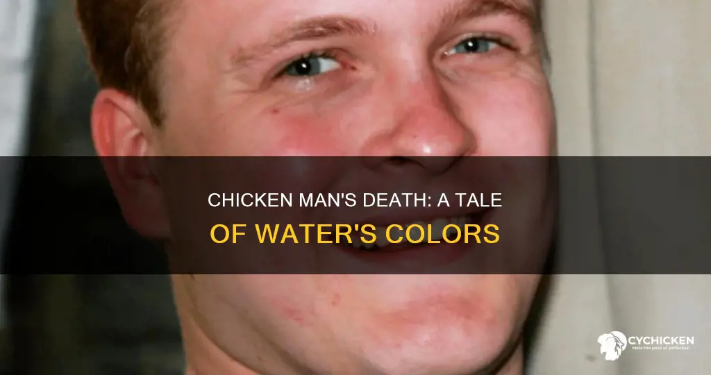 how did chicken man die the colors of water