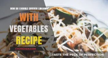 Chicken Linguine: Double the Recipe, Double the Veggies