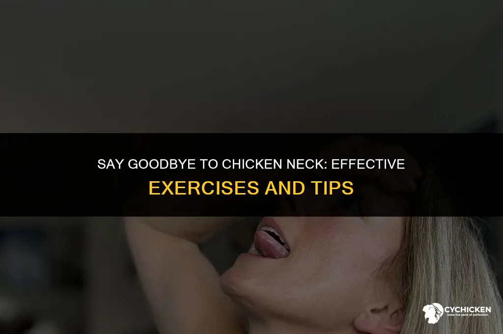 how do i get rid of chicken neck