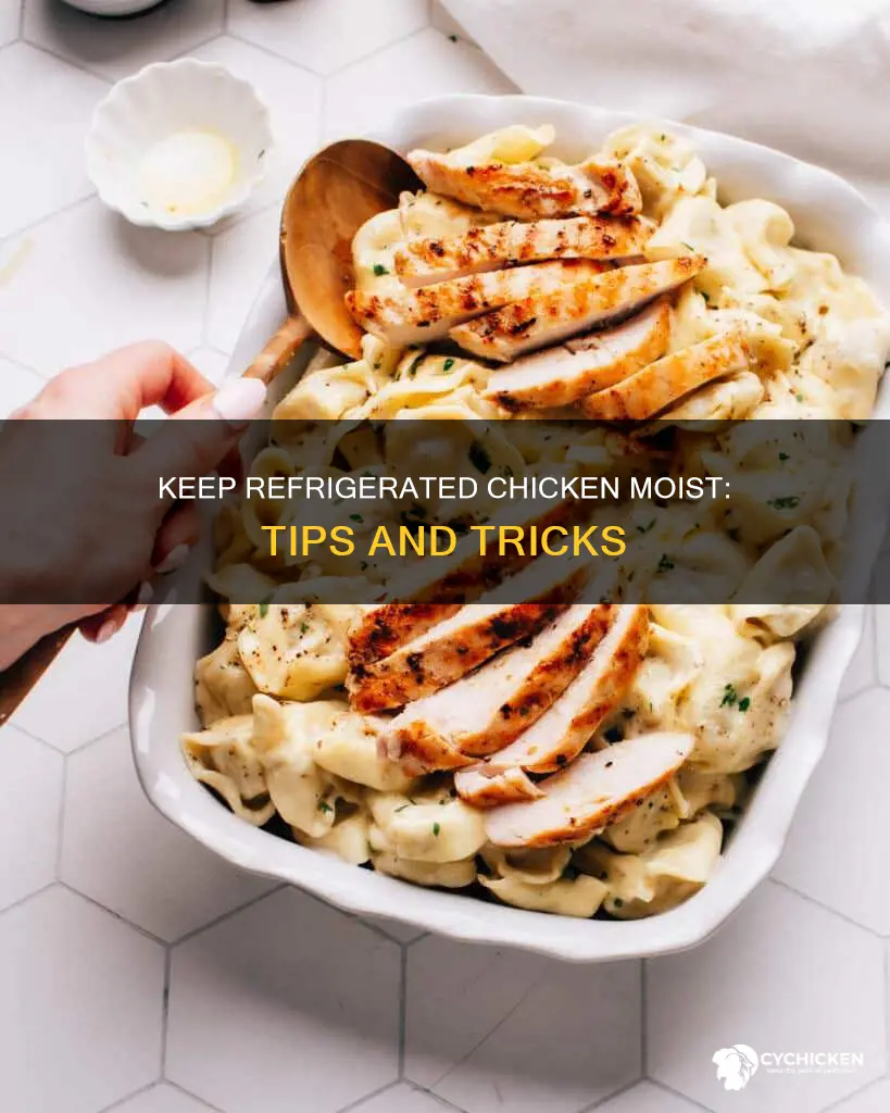 how do i keep refrigerated chicken from drying out overnight