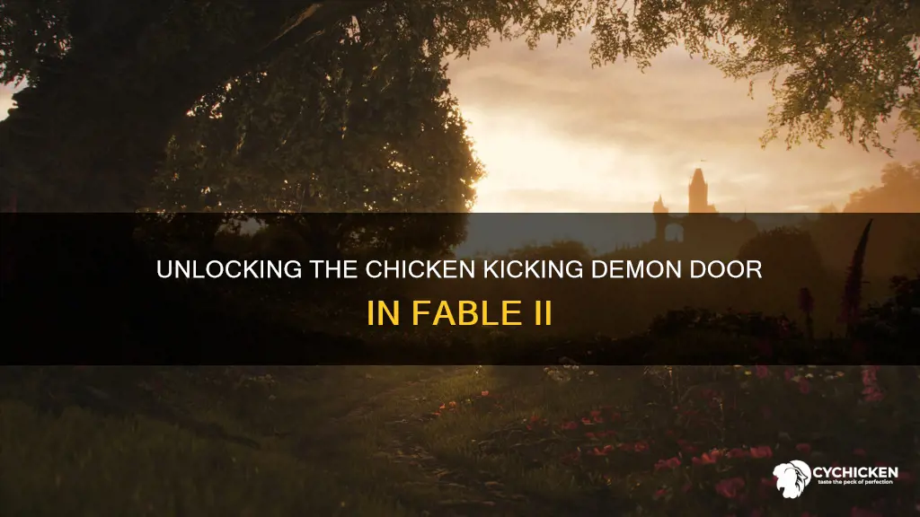 how do i kick the chicken fable 2 demon door