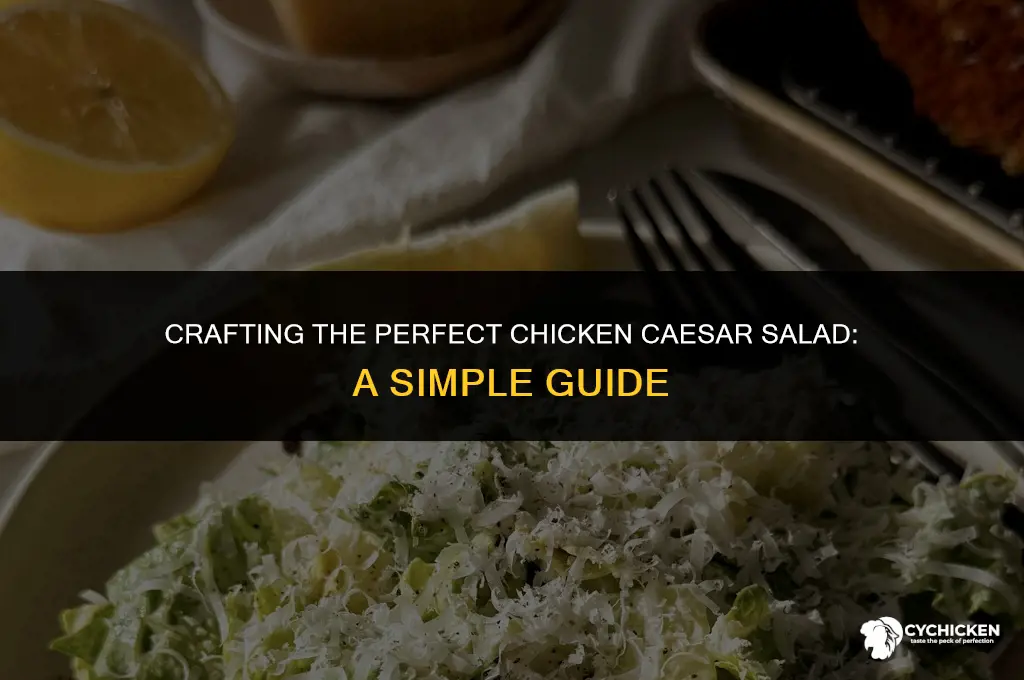 how do i make a chicken caesar salad