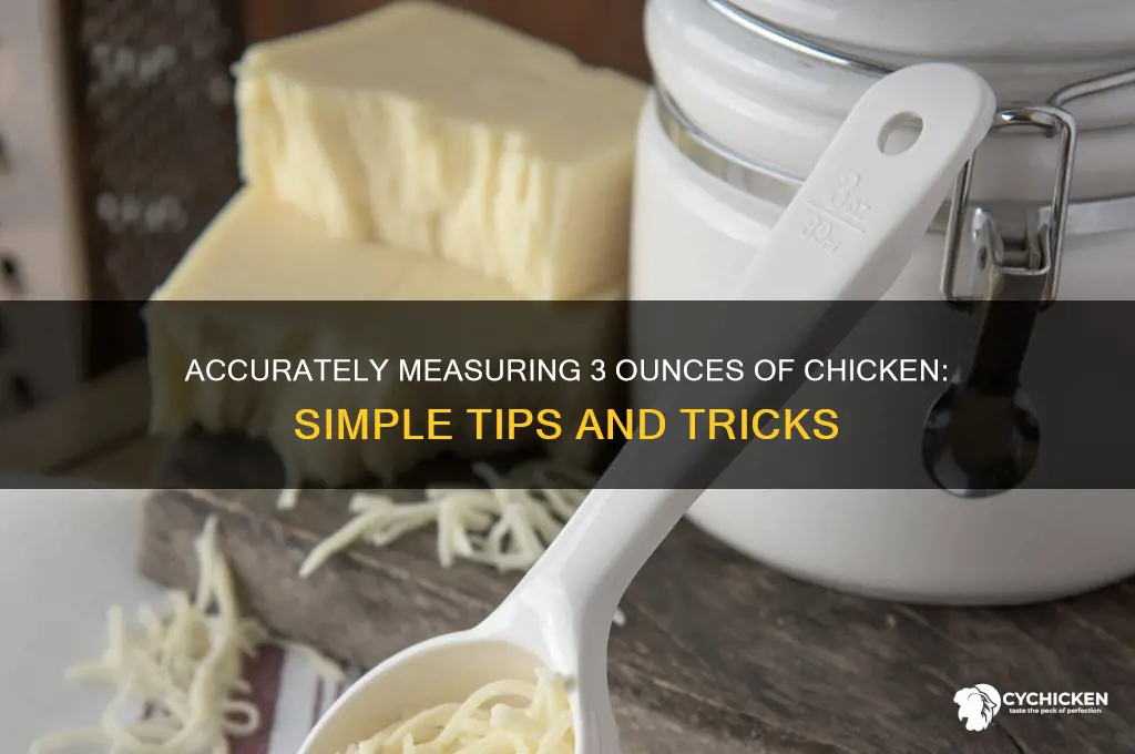 how do i measure 3 oz of chicken