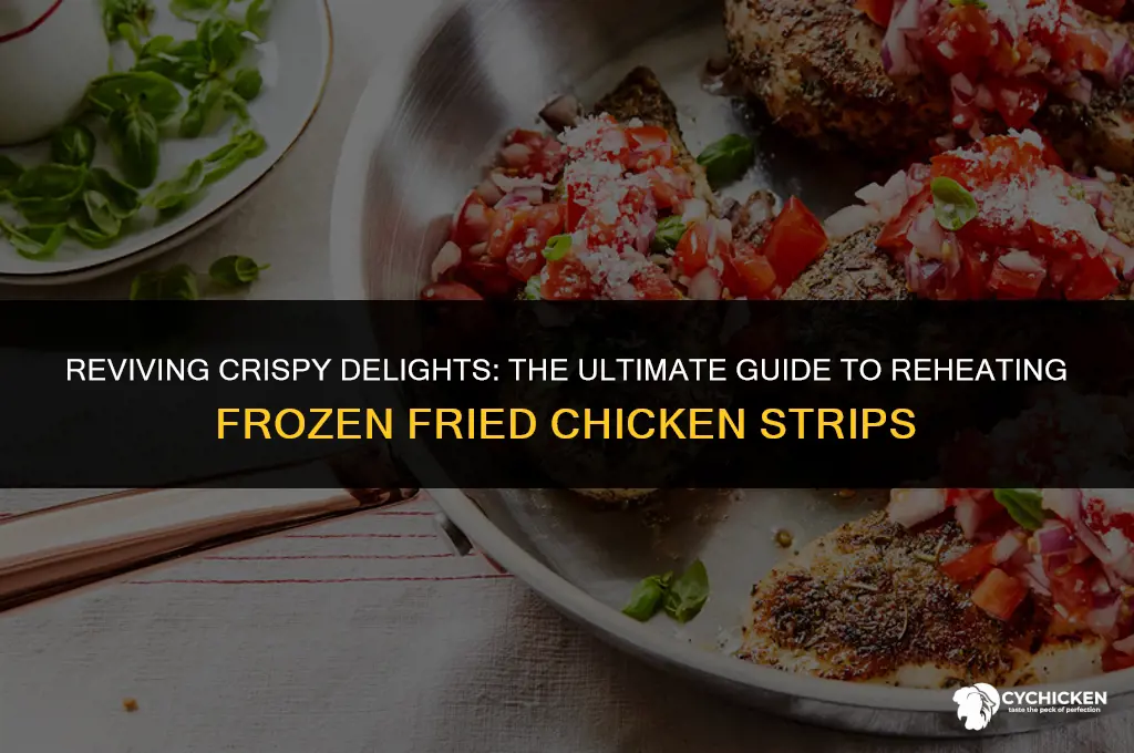 how do i reheat frozen fried chicken strips