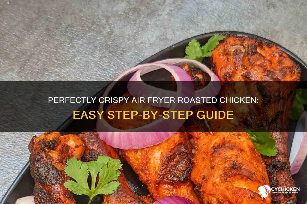 how do i roast a chicken in an air fryer