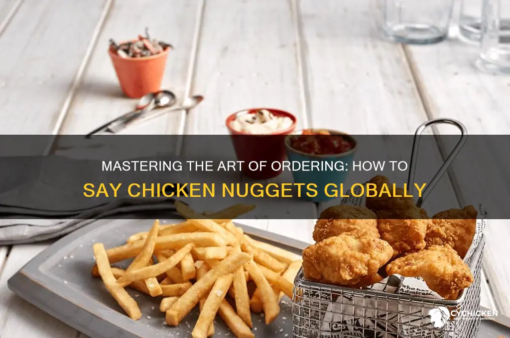 how do i say chicken nuggets