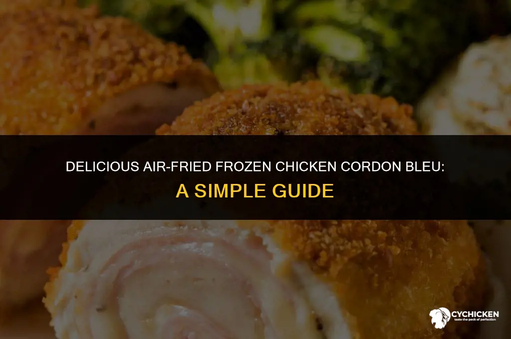 how do u air fry a frozen chicken cordon bleu