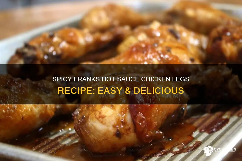 how do u cook chicken legs with franks hot sauce