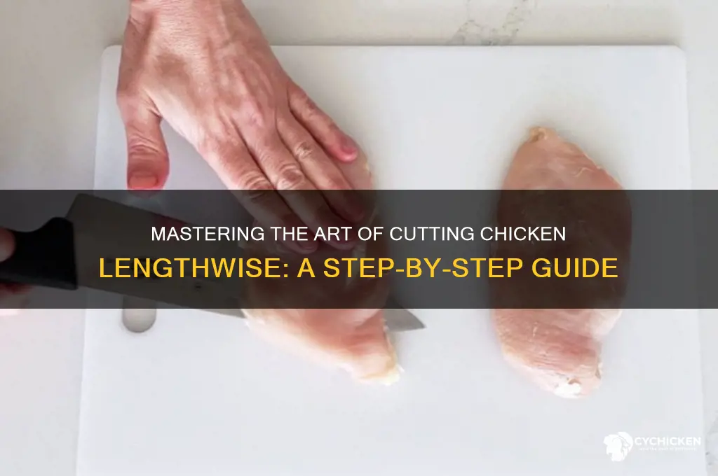 how do y ou cut chicken lengthwise