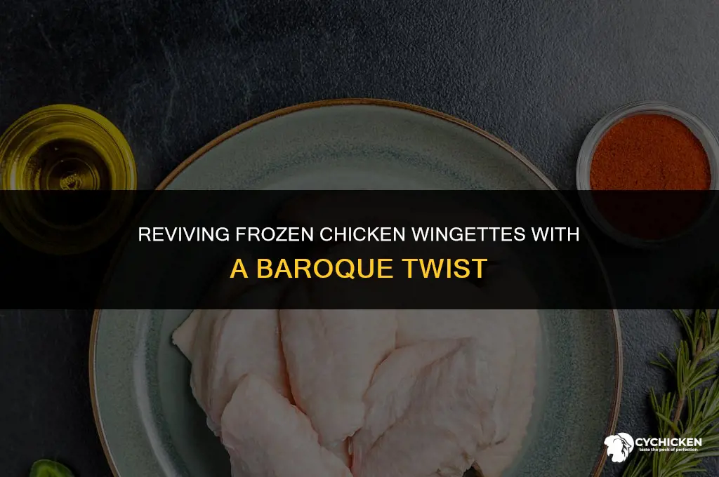 how do you baroque frozen chicken wingettes