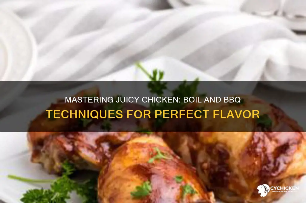 how do you boil and barbeque chicken