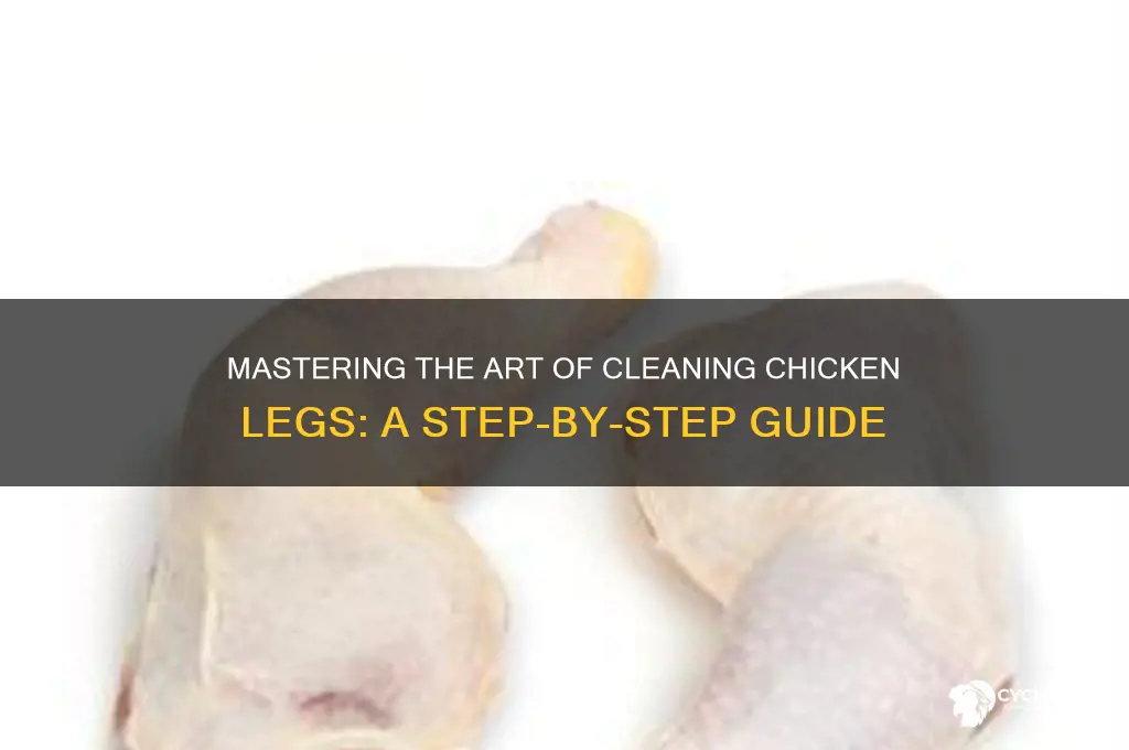 how do you clean a chicken leg