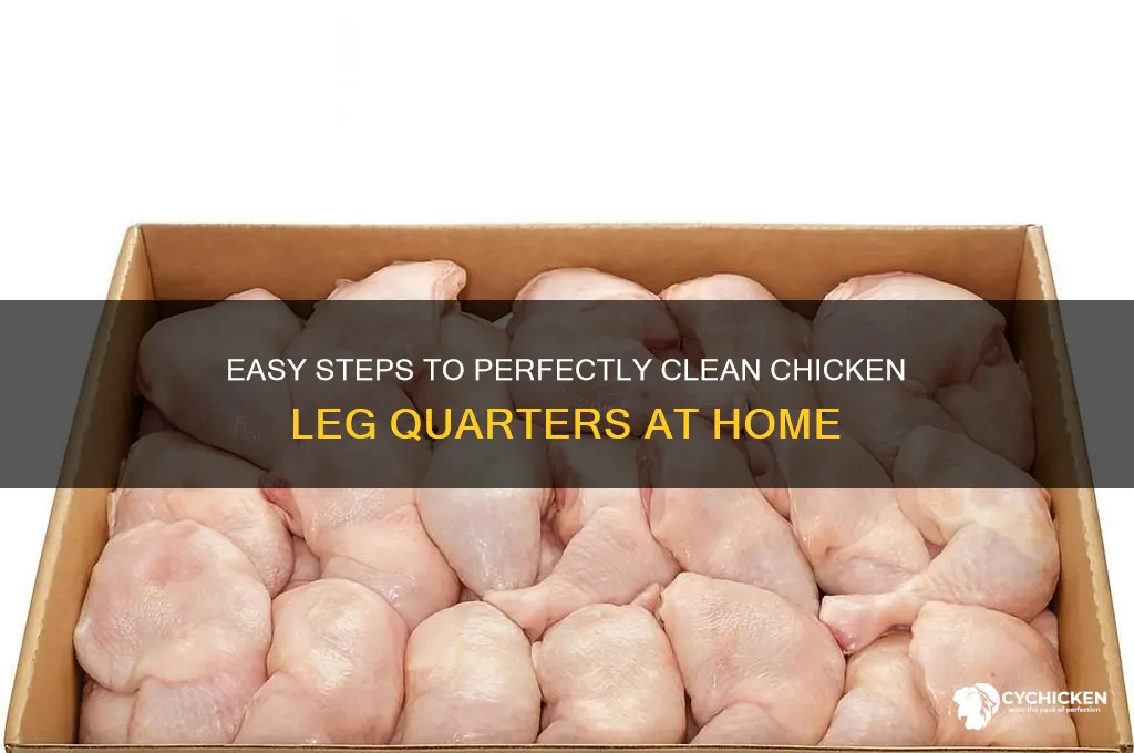 how do you clean chicken leg quarters