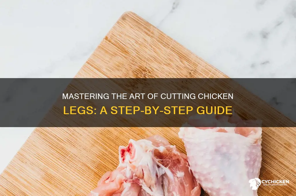 how do you cut up chicken legs