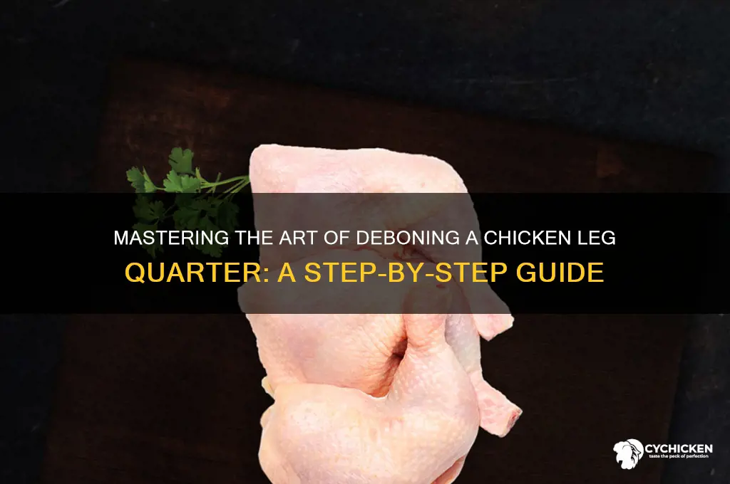 how do you debone a chicken leg quarter