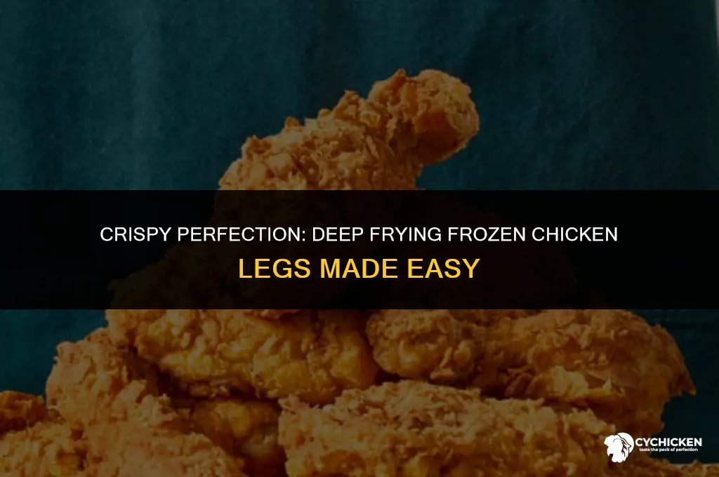 how do you deep fry frozen chicken legs
