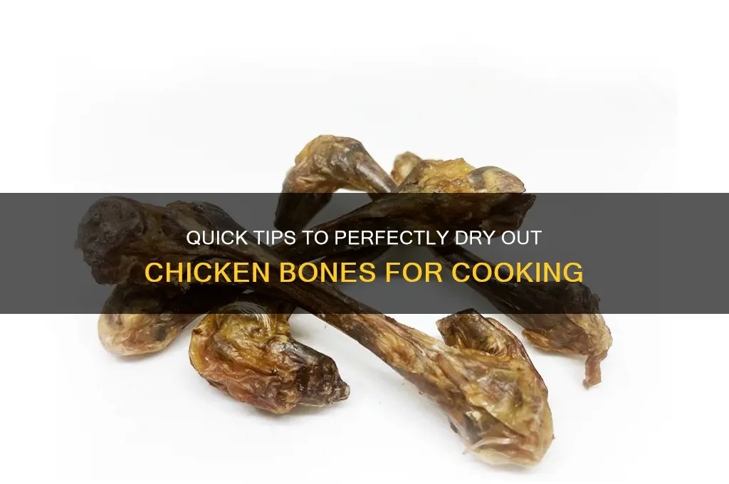 how do you dry out chicken bines