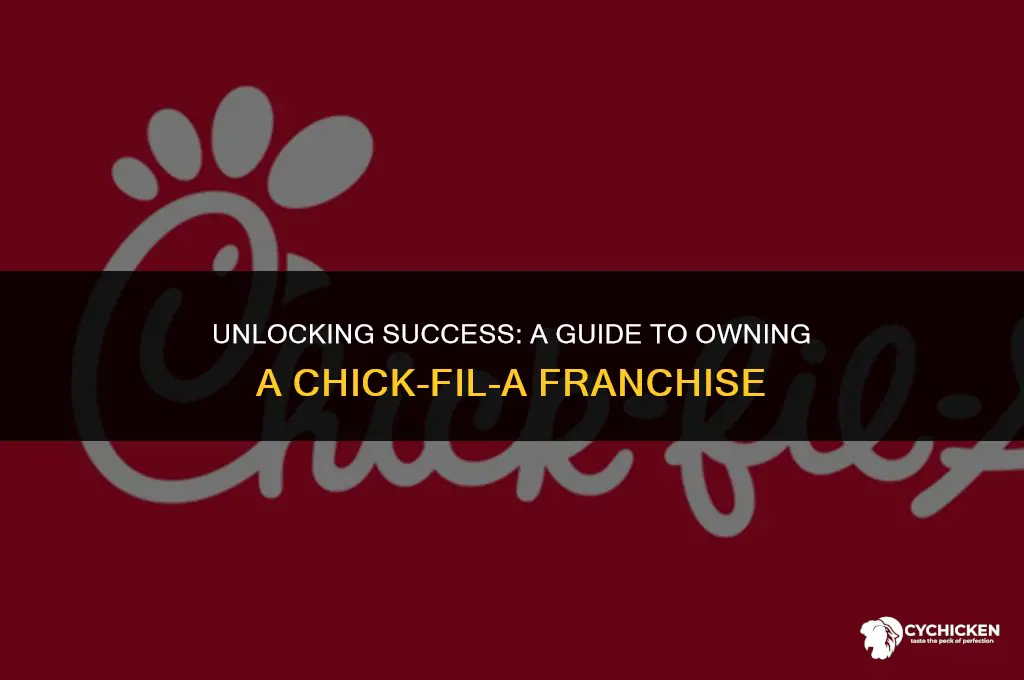 how do you get a chick-fil-a franchise