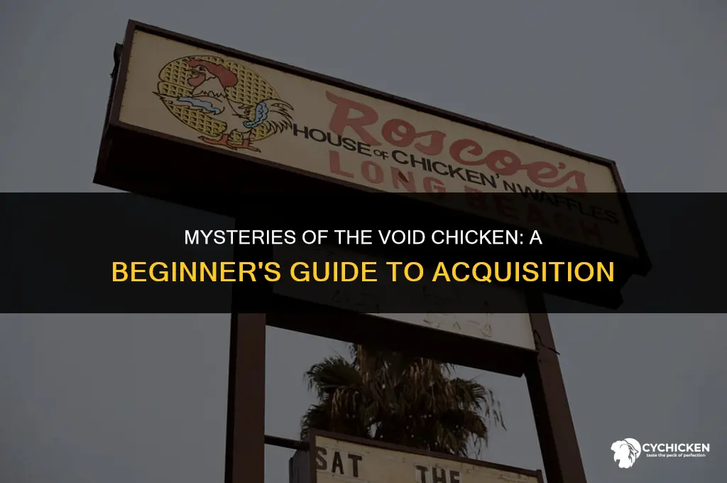 how do you get a void chicken
