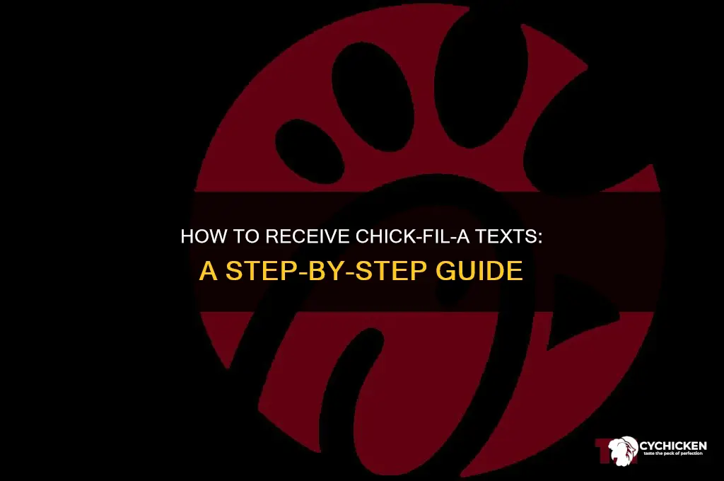 how do you get chick fil a texts