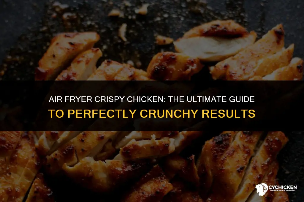 how do you get crispy chicken in an air fryer