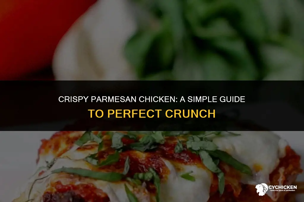 how do you get crunchy parmesan chicken