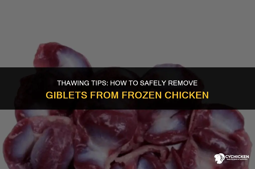 how do you get giblets out of a frozen chicken