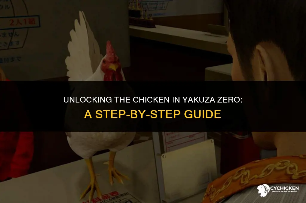 how do you get the chicken in yakuza zero