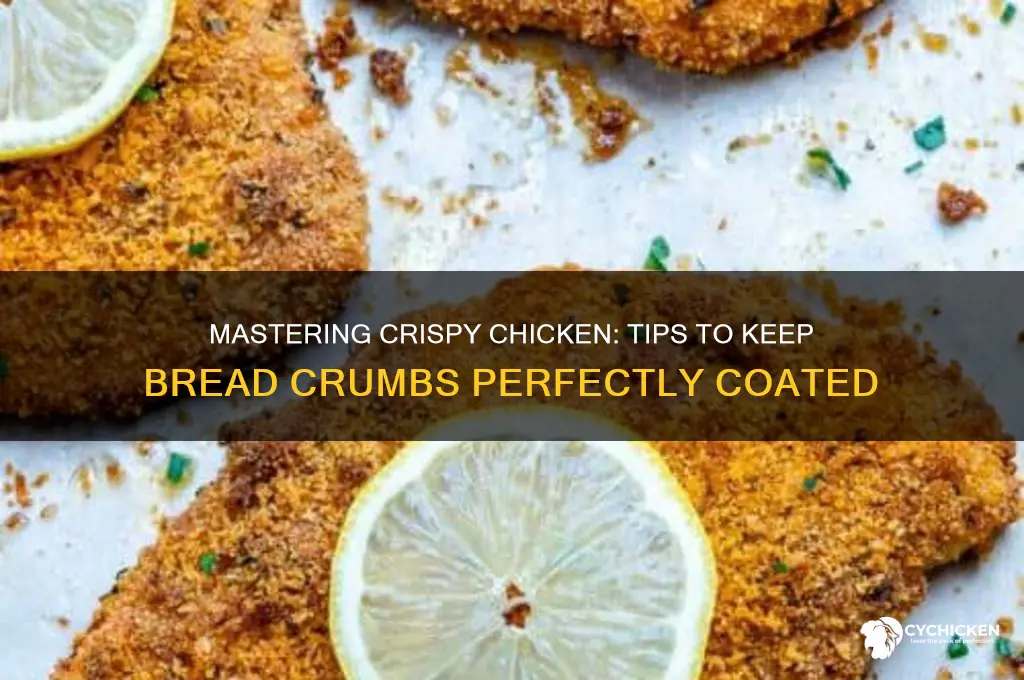 how do you keep bread crumbs on chicken