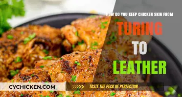 Keep Chicken Skin Soft, Avoid Leather