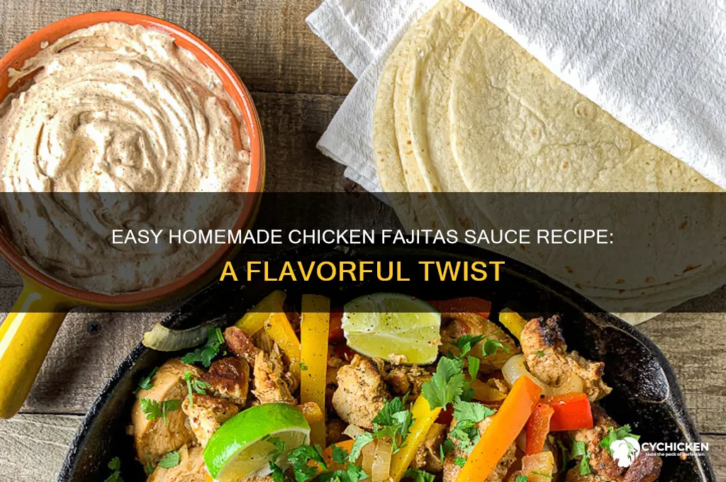how do you make chicken fajitas sauce