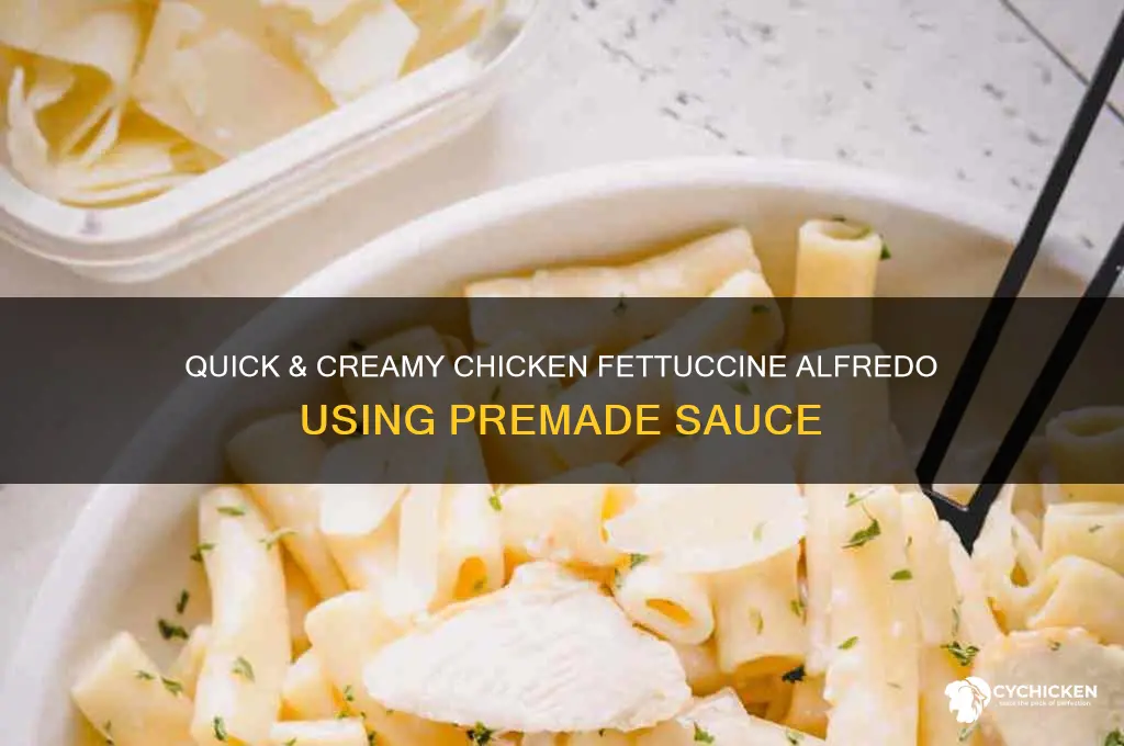 how do you make chicken fettuccine alfredo with premade sauce