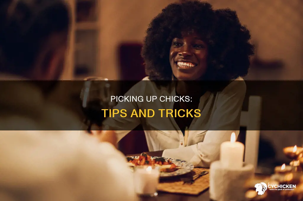 how do you pick up chicks bro come here
