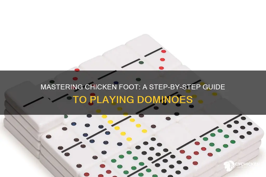 how do you play chicken foot in dominoes