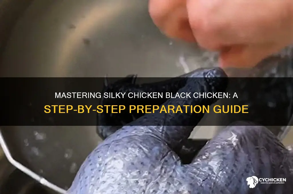 how do you prepare silky chicken black chicken