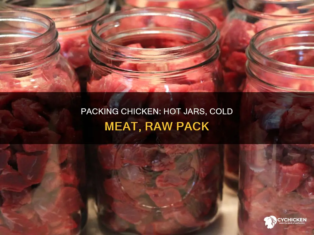 how do you raw pack cold chicken into hot jars