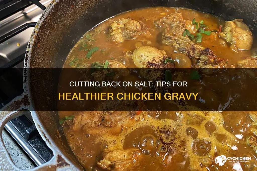 how do you reduce salt in chicken gravy