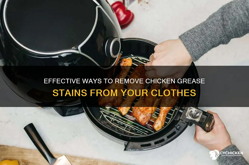 how do you remove chicken grease from clothes