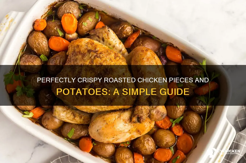 how do you roast chicken pieces and potatoes