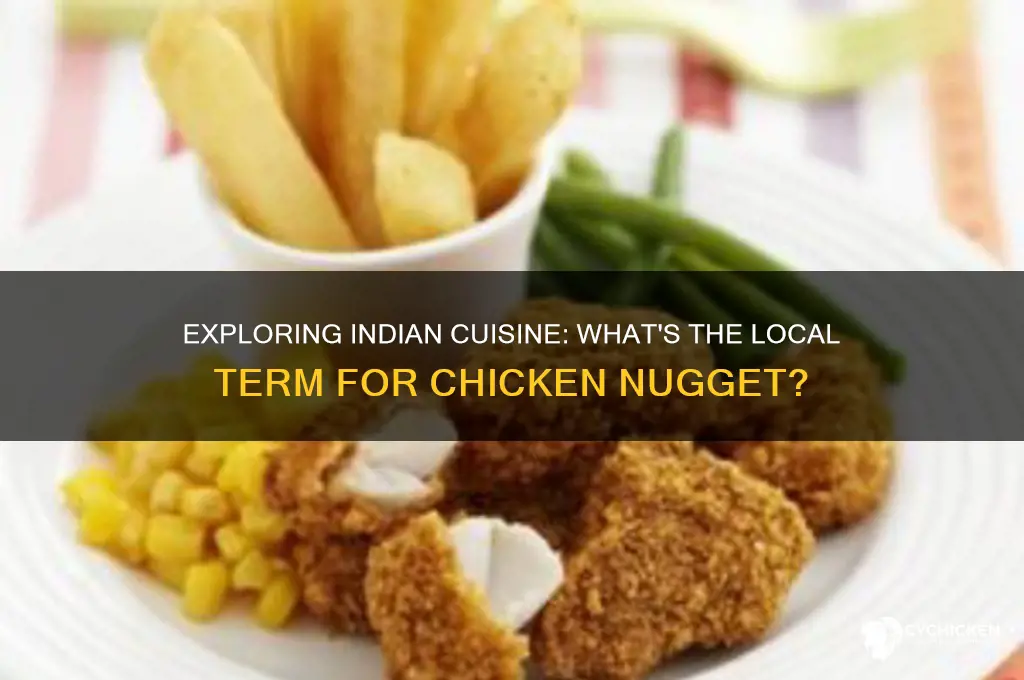 how do you say chicken nugget in indian