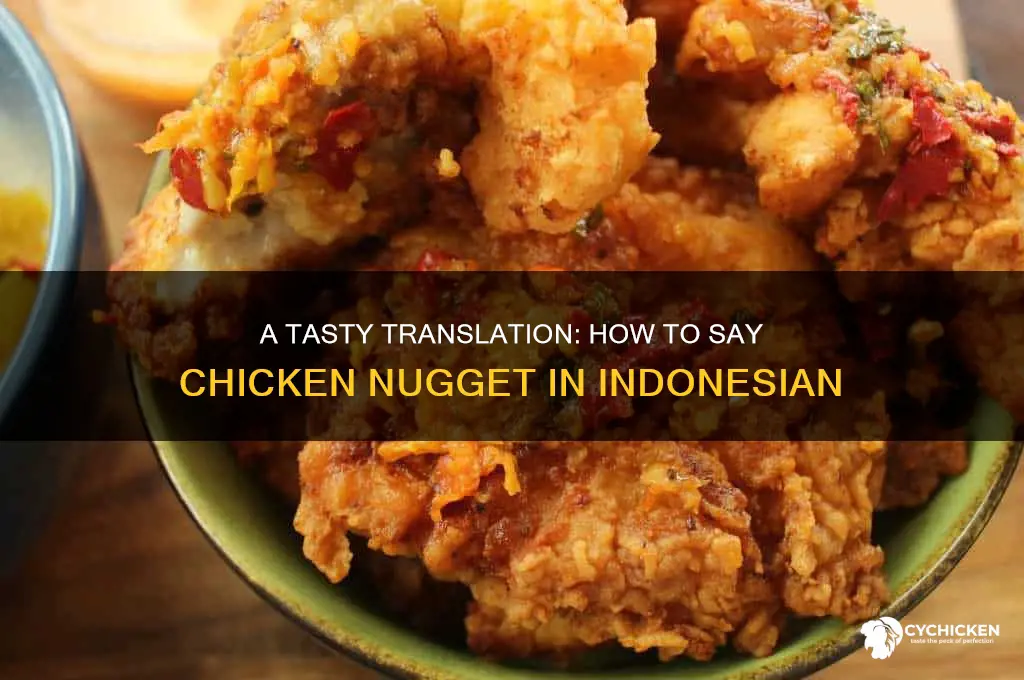 how do you say chicken nugget in indonesian